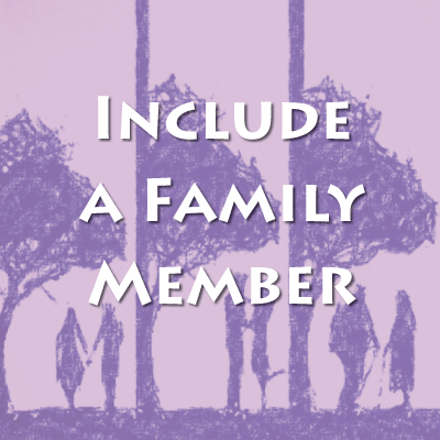 Include a family member